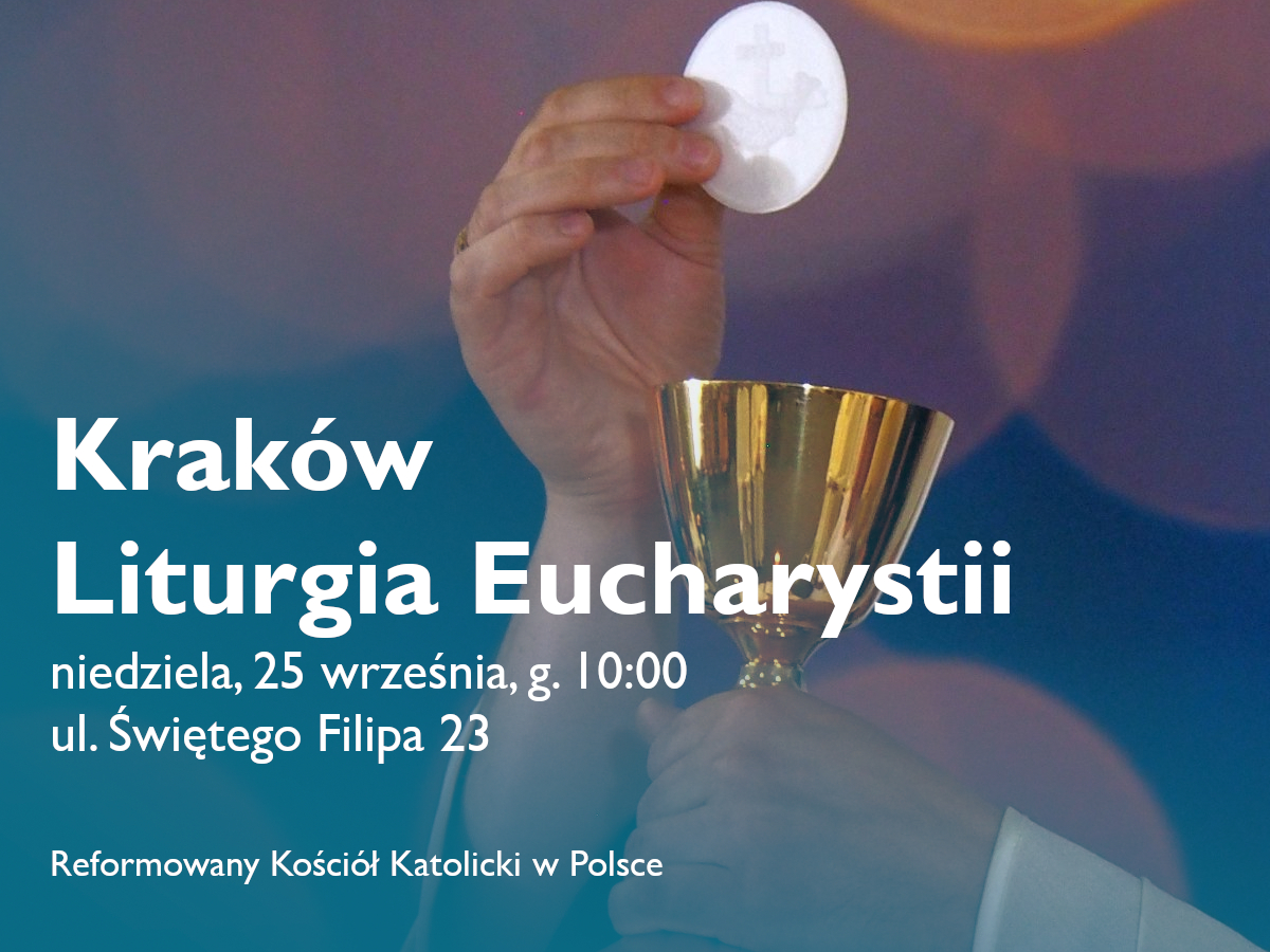 Reformowany Kościół Katolicki w Polsce Kraków Liturgia Eucharystii